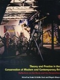 Cover: Theory and Practice in the Conservation of Modern and Contemporary Art - Archetype Publications Ltd