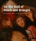 Cover: On the Trail of Bosch and Bruegel - Archetype Publications Ltd