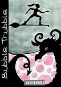 Cover: Bubble Trubble - Nemesis Publishing Limited