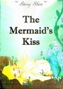 Cover: The Mermaid's Kiss - Nemesis Publishing Limited