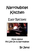 Cover: Narrowboat Kitchen - Easy Recipes - More About My Life on a Narrowboat - Janul Publications