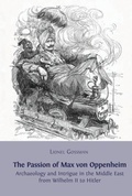 Cover: The Passion of Max von Oppenheim - Open Book Publishers