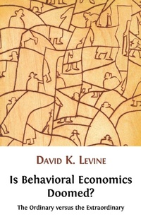 Enlarge image Cover: Is Behavioral Economics Doomed? The Ordinary Versus the Extraordinary - Open Book Publishers