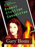 Cover: Expect Civilian Casualties - Firedance Books Ltd