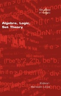 Cover: Algebra, Logic, Set Theory - College Publications