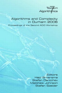 Enlarge image Cover: Algorithms and Complexity in Durham 2006 - College Publications