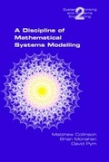 Cover: A Discipline of Mathematical Systems Modelling - College Publications