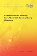 Cover: Classification Theory for Abstract Elementary Classes - College Publications