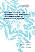 Cover: Proceedings of the International Workshop on Combinatorial Algorithms 2008 - College Publications