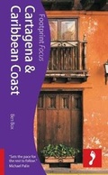 Cover: Cartagena & Caribbean Coast Footprint Focus Guide - Footprint Travel Guides
