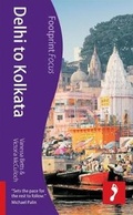 Cover: Delhi to Kolkata Footprint Focus Guide - Footprint Travel Guides