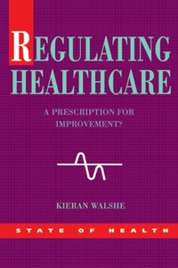 Enlarge image Cover: Regulating Healthcare - Open University Press