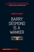 Cover: Barry Desmond is a Wanker - London Books