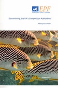 Cover: Streamlining the UK's Competition Authorities - European Policy Forum