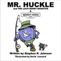 Cover: Mr. Huckle and the Loch Berry Monster - T.H. Publishing
