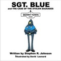 Cover: Sergeant Blue in the Case of the Stolen Sausages - T.H. Publishing