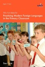 Cover: 100+ Fun Ideas for Practising Modern Foreign Languages in the Primary Classroom - Brilliant Publications