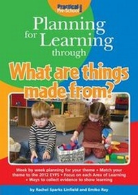 Enlarge image Cover: Planning for Learning Through What are Things Made from? - Practical Pre-School Books