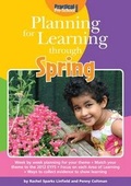 Cover: Planning for Learning through Spring - Practical Pre-School Books