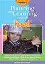 Cover: Planning for Learning Through Food - Practical Pre-School Books