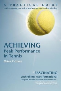 Abbildung von: Achieving Peak Performance in Tennis - Live It Publishing