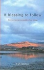Cover: A Blessing to Follow - Wild Goose Publications