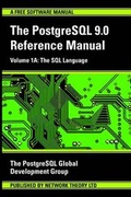 Cover: PostgreSQL 9.0 Reference Manual: The SQL Language 1A - Network Theory Limited