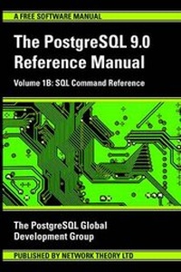 Abbildung von: PostgreSQL 9.0 Reference Manual: SQL Command Reference 1B - Network Theory Limited