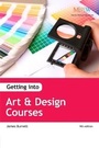 Cover: Getting into Art & Design Courses - Trotman Indigo Publishing Limited