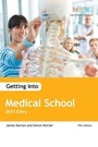 Cover: Getting into Medical School: 2015 Entry - Trotman Indigo Publishing Limited