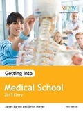 Cover: Getting into Medical School: 2015 Entry - Trotman Indigo Publishing Limited