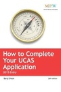 Cover: How to Complete Your UCAS Application: 2015 Entry - Trotman Indigo Publishing Limited