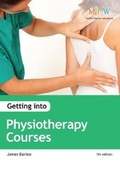 Cover: Getting into Physiotherapy Courses - Trotman Indigo Publishing Limited