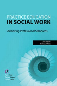 Enlarge image Cover: Practice Education in Social Work - Critical Publishing Ltd