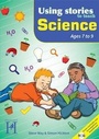 Cover: Using Stories to Teach Science Ages 7-9 - Hopscotch