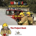 Cover: What If We Were Firefighters?: Project Pack - Featherstone Education Ltd