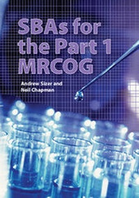Enlarge image Cover: SBAs for the Part 1 MRCOG - RCOG Press