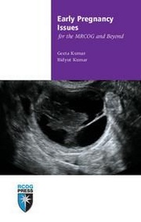 Enlarge image Cover: Early Pregnancy Issues for the MRCOG and Beyond - RCOG Press
