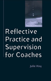 Enlarge image Cover: Reflective Practice and Supervision for Coaches - Open University Press