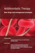 Cover: Antithrombotic Therapy - New Drugs and Management Strategies - Sherborne Gibbs Limited