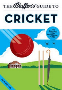 Abbildung von: The Bluffer's Guide to Cricket - Bluffer's