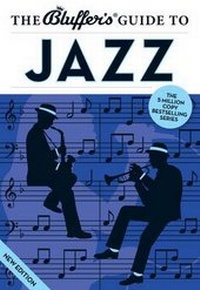 Enlarge image Cover: The Bluffer's Guide to Jazz - Bluffer's