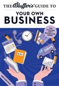 Cover: The Bluffer's Guide to Your Own Business - Bluffer's