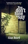 Cover: You Don't Have to Say - Tindal Street Press