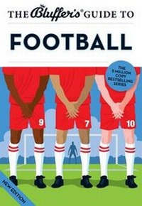 Enlarge image Cover: The Bluffer's Guide to Football - Bluffer's
