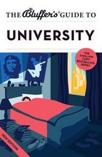 Enlarge image Cover: The Bluffer's Guide to University - Bluffer's