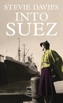 Cover: Into Suez - Parthian Books