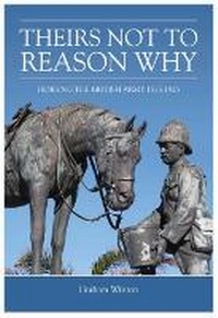 Enlarge image Cover: Theirs Not To Reason Why - Helion & Company