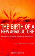 Cover: The Birth of a New Agriculture - Temple Lodge Publishing