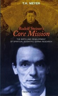 Cover: Rudolf Steiner's Core Mission - Temple Lodge Publishing